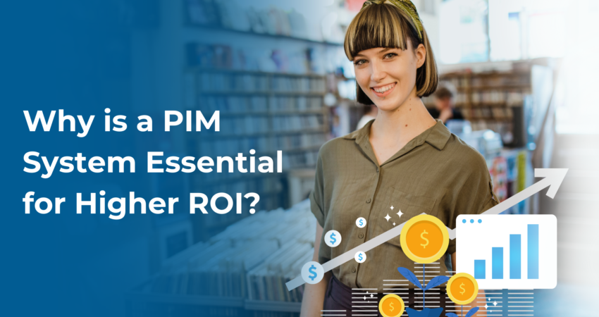 The image features a magnifying glass focusing on interconnected data nodes, symbolizing the efficiency and organization that a PIM system brings. It conveys the idea that a PIM system enhances data management, accuracy, and ultimately contributes to higher Return on Investment (ROI) for businesses.